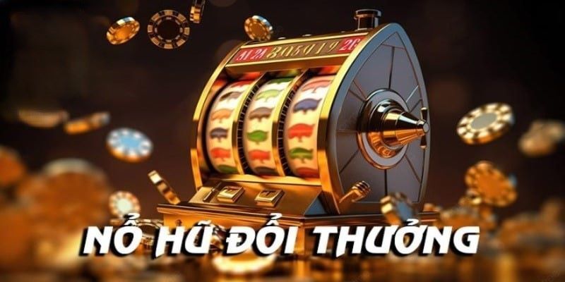 Tổng hợp quy luật chơi nổ hũ đổi thưởng cho ai chưa biét